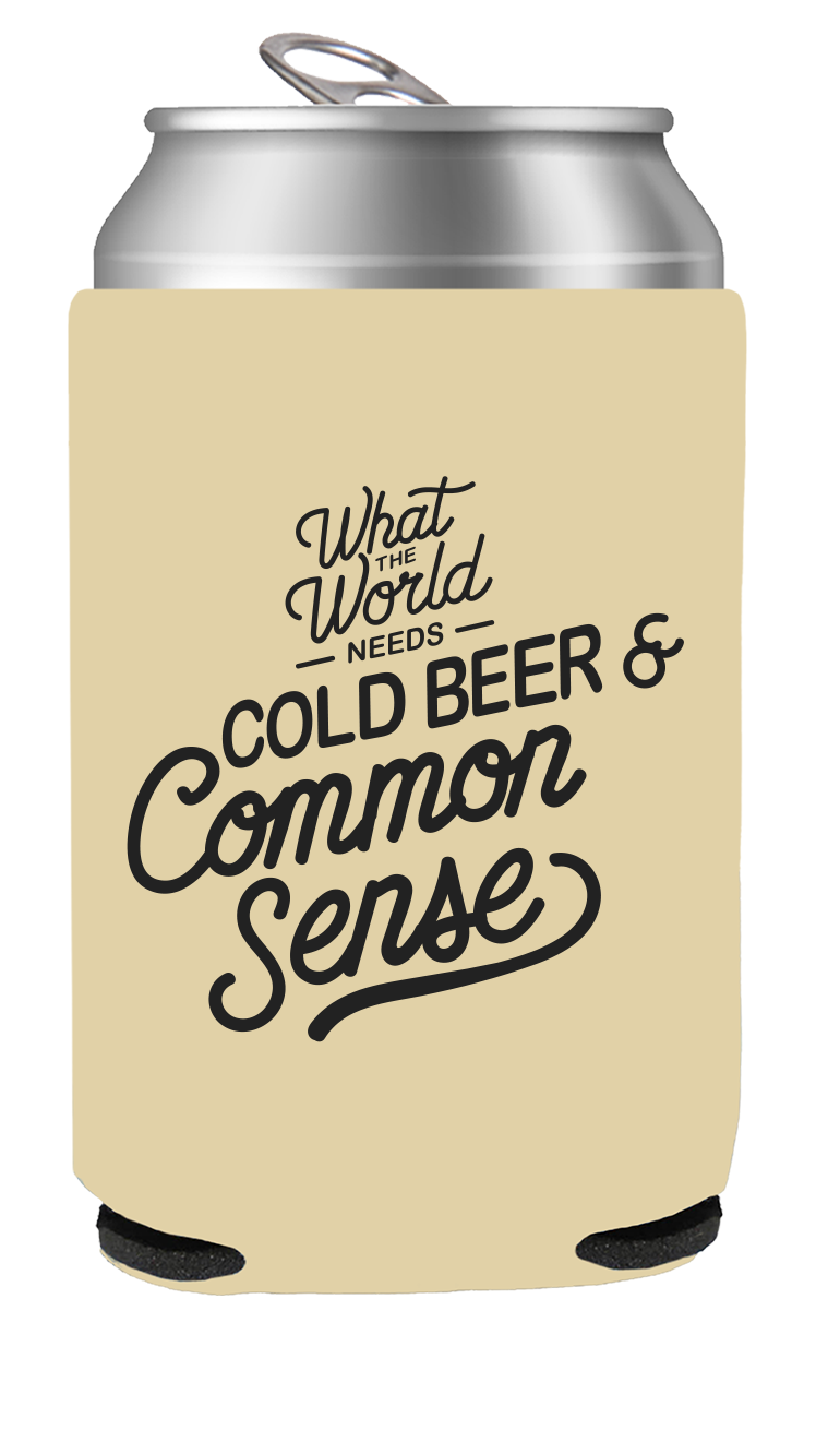 can cooler-beige-front "Spencer Hatcher"-back "What the world needs cold beer and common sense"