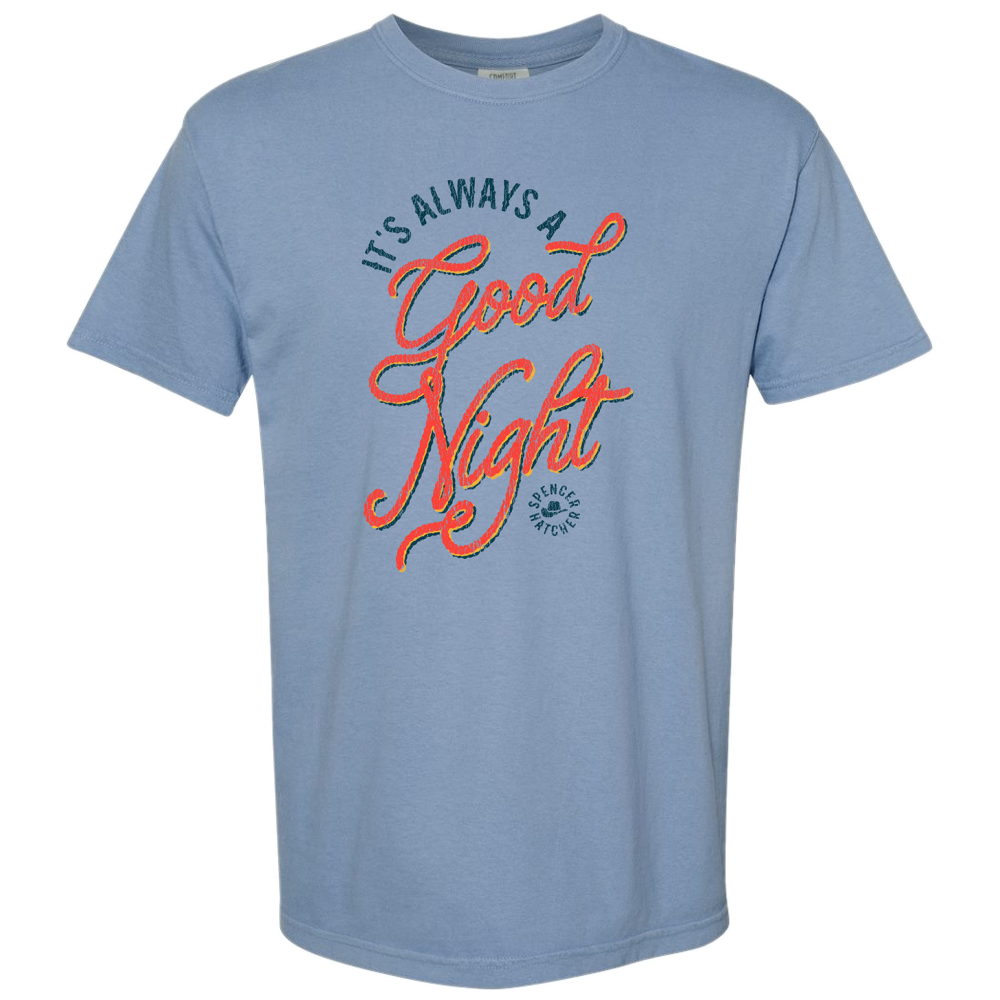 Always A Good Night Washed Denim Tee